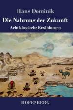 Die Nahrung der Zukunft
