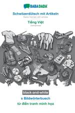 BABADADA black-and-white, Schwiizerdutsch mit Artikeln - Tiếng Việt, s Bildwoerterbuech - từ điển tranh minh họa af Babadada Gmbh