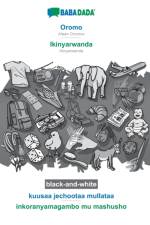 BABADADA black-and-white, Oromo - Ikinyarwanda, kuusaa jechootaa mullataa - inkoranyamagambo mu mashusho af Babadada Gmbh