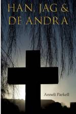 Han, jag & de andra af Anneli Parkell