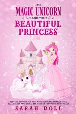 Magic Unicorn and the Beautiful Princess af Sarah Doll