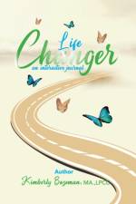 Life Changer Interactive Journal af Kimberly Bozeman