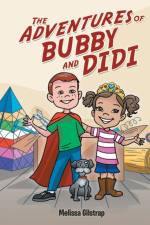 Adventures of Bubby and Didi af Melissa Gilstrap