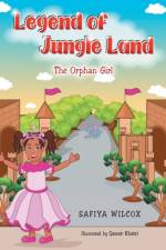 Legend of Jungle Land af Safiya Wilcox