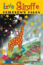 Love Giraffe Children's Tales (English and Spanish Edition) af Rene Cavazos