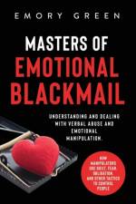 Masters of Emotional Blackmail