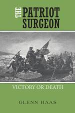 Patriot Surgeon af Glenn Haas