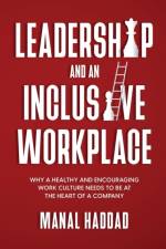 Leadership and an Inclusive Workplace af Manal Haddad