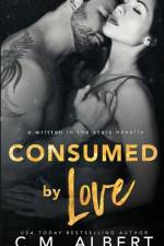 Consumed by Love af C M Albert
