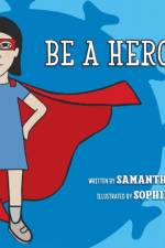 Be a Hero Too af Samantha Rohe