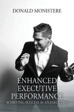 Enhanced Executive Performance af Donald Monistere
