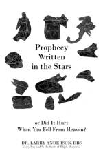 Prophecy Written in the Stars af Dr Larry Anderson