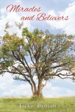 Miracles and Believers af Jackie Bynum