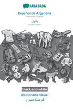BABADADA black-and-white, Espanol de Argentina - Kurdish Badini (in arabic script), diccionario visual - visual dictionary (in arabic script) af Babadada Gmbh