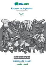 BABADADA black-and-white, Espanol de Argentina - Algerian (in arabic script), diccionario visual - visual dictionary (in arabic script) af Babadada Gmbh