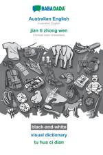 BABADADA black-and-white, Australian English - jian ti zhong wen, visual dictionary - tu hua ci dian af Babadada Gmbh