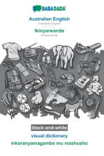 BABADADA black-and-white, Australian English - Ikinyarwanda, visual dictionary - inkoranyamagambo mu mashusho af Babadada Gmbh