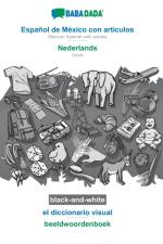 BABADADA black-and-white, Espanol de Mexico con articulos - Nederlands, el diccionario visual - beeldwoordenboek af Babadada Gmbh