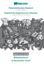 Osterreichisches Deutsch - Espanol de Argentina con articulos, Bildworterbuch, BW af Babadada Gmbh