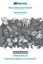 BABADADA black-and-white, OEsterreichisches Deutsch - Ikinyarwanda, Bildwoerterbuch - inkoranyamagambo mu mashusho af Babadada Gmbh