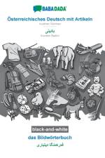 BABADADA black-and-white, OEsterreichisches Deutsch mit Artikeln - Kurdish Badini (in arabic script), das Bildwoerterbuch - visual dictionary (in arabic script) af Babadada Gmbh