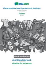 BABADADA black-and-white, OEsterreichisches Deutsch mit Artikeln - Pulaar, das Bildwoerterbuch - ɗowitorde nataande af Babadada Gmbh