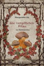 vergifteten Pilze af Margarethe Alb