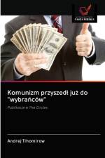 Komunizm przyszedl już do wybrańcow af Andrej Tihomirow