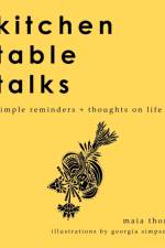 Kitchen Table Talks af Thom Maia Thom