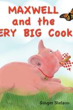 Maxwell and the Very Big Cookie af Ginger a Nielson