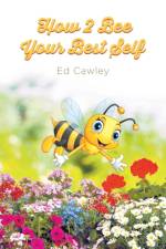 How 2 Bee Your Best Self af Cawley Ed Cawley