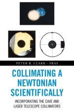 Collimating a Newtonian Scientifically af R. CLARK - FRAS PETER R. CLARK - FRAS