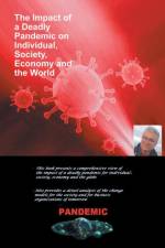 Impact of a Deadly Pandemic on Individual, Society, Economy and the World af DuPrey PhD Robert DuPrey PhD