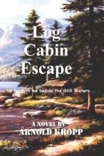 Log Cabin Escape af Arnold Kropp