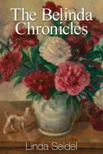 Belinda Chronicles af Seidel Linda Seidel
