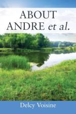 ABOUT ANDRE et al. af Delcy Voisine