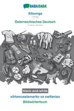 BABADADA black-and-white, Xitsonga - OEsterreichisches Deutsch, xihlamuselamarito xa swifaniso - Bildwoerterbuch af Babadada Gmbh