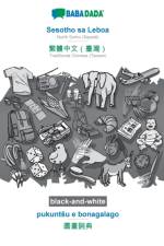 BABADADA black-and-white, Sesotho sa Leboa - Traditional Chinese (Taiwan) (in chinese script), pukuntsu e bonagalago - visual dictionary (in chinese script) af Babadada Gmbh