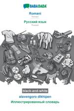 BABADADA black-and-white, Romani - Russian (in cyrillic script), alavengoro dikhipen - visual dictionary (in cyrillic script) af Babadada Gmbh