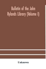 Bulletin of the John Rylands Library (Volume I) af Unknown