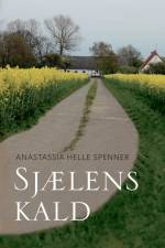 Sjælens kald af Anastassia Helle Spenner
