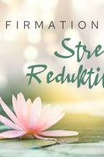 Affirmationen - Stress Reduktion af MAXX Audio