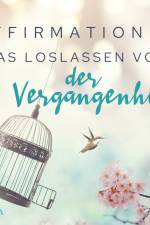 Affirmationen - Das Loslassen von der Vergangenheit af MAXX Audio