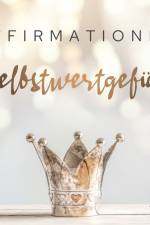 Affirmationen - Selbstwertgefühl af MAXX Audio