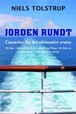 Jorden rundt - Causerier fra det ultimative cruise af Niels Tolstrup