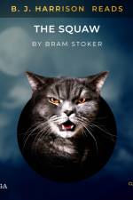 B. J. Harrison Reads The Squaw af Bram Stoker