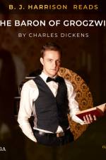 B. J. Harrison Reads The Baron of Grogzwig af Charles Dickens