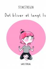 Det bliver et langt liv af StineStregen
