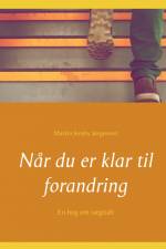 Når du er klar til forandring af Martin Jensby Jørgensen