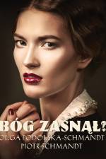 Bóg zasnął af Olga Podolska-Schmandt